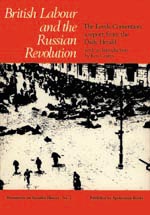 <span style='font-size: 14px;'>British Labour and the Russian Revolution</span>